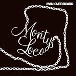 Review: Montys Loco - Man Overboard