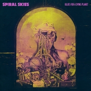 Review: Spiral Skies - Blues For A Dying Planet